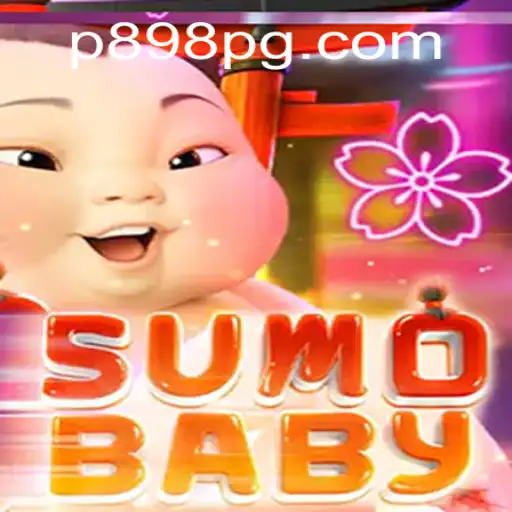 Exploring the Exciting World of SumoBaby and P898.COM
