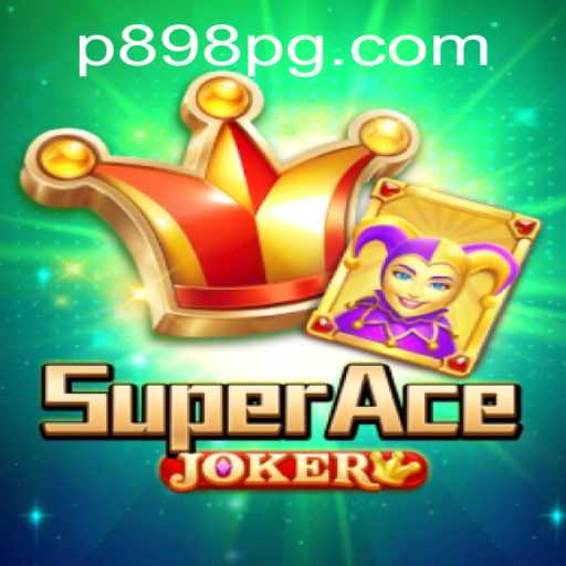 Discover the Exciting World of SuperAceJoker on P898.COM