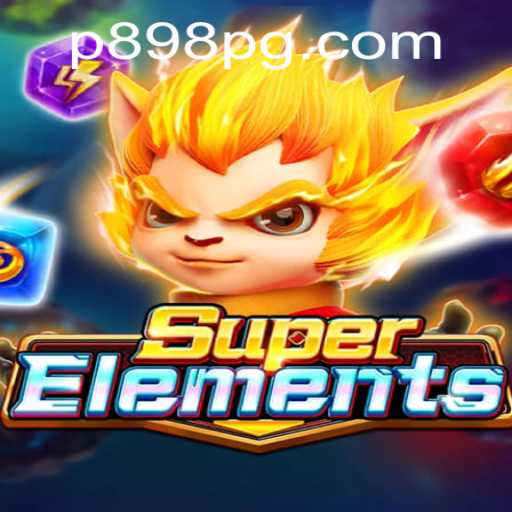 Exploring the World of SuperElements with P898.COM