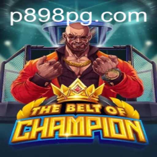 TheBeltOfChampion: Unveiling Your Path to Glory with P898.COM